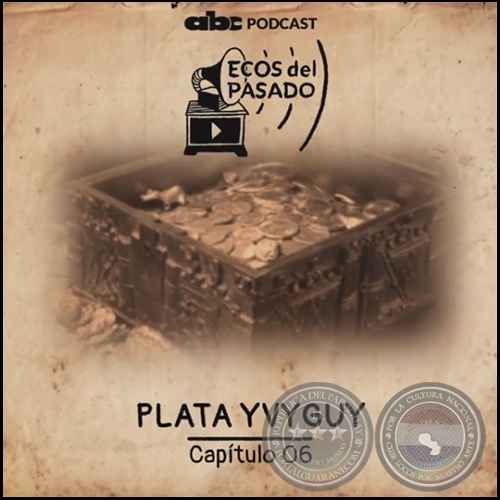 CAPÍTULO 06 - PLATA YVYGUY - Jueves, 05 de Diciembre de 2019